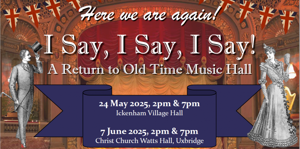 I Say, I Say, I Say!  A Return to Old Time Music Hall